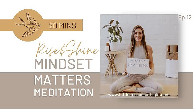 Mindset Matters Meditation with Faye. Episode 12. Little Lessons Of Light
